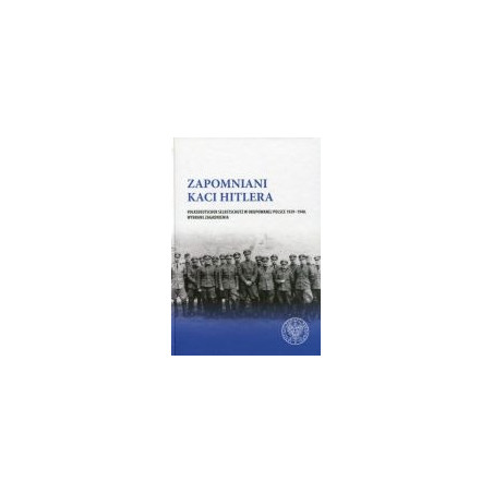 Zapomniani kaci Hitlera. Volksdeutscher Selbstschutz w okupowanej Polsce 1939–1940.