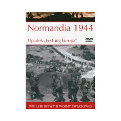 Normandia 1944 Upadek Festung Europa
