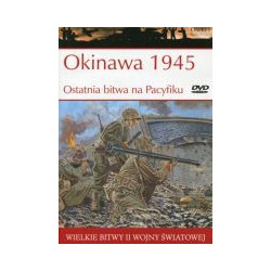 Okinawa 1945 Ostatnia bitwa