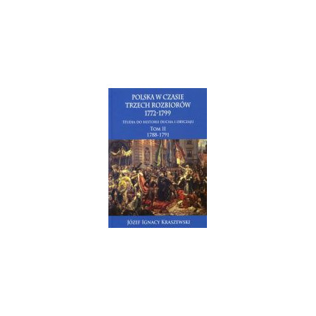 Polska w czasie trzech rozbiorów 1772-1799 Tom 2