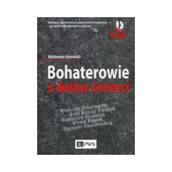 Bohaterowie z dołów śmierci