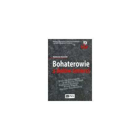 Bohaterowie z dołów śmierci