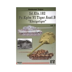 12 Sd.Kfz.182 Pz.Kpfw.VI Tiger Ausf.B Konigstiger, vol. 1