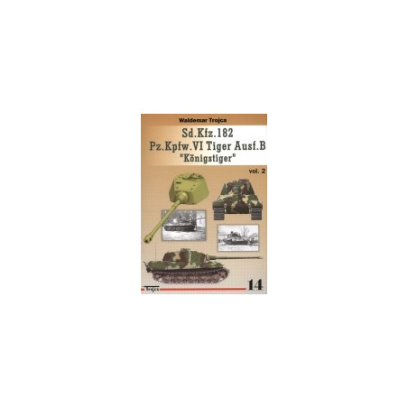 14 Sd.Kfz.182 Pz.Kpfw.VI Tiger Ausf.B Konigstiger, vol.2