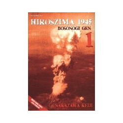 Hiroszima 1945. t.1 Bosonogi Gen