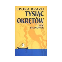 Epoka brązu. Tysiąc okrętów