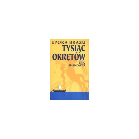 Epoka brązu. Tysiąc okrętów