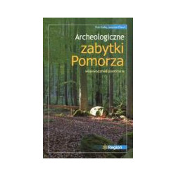Archeologiczne zabytki Pomorza. Województwo pomorskie