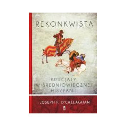 Rekonkwista Krucjaty w średniowiecznej Hiszpanii