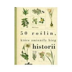 50 roślin, które zmieniły bieg historii