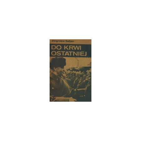 Do krwi ostatniej