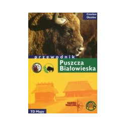 Puszcza Białowieska Przewodnik