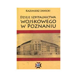 Dzieje szpitalnictwa wojskowego w Poznaniu