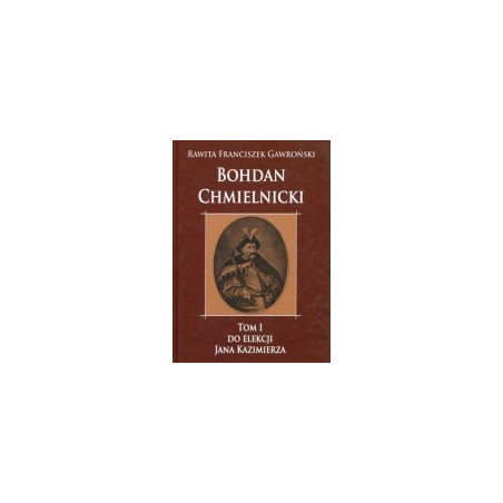 Bohdan Chmielnicki tom I