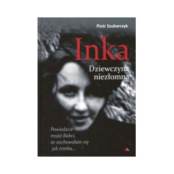 Inka. Dziewczyna niezłomna