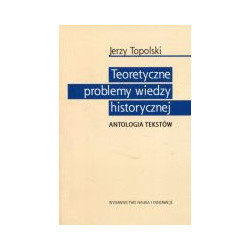 Teoretyczne problemy wiedzy historycznej