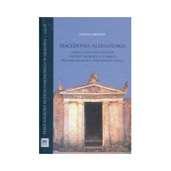 Macedonia Aleksandria. Analiza monumentalnych założeń grobowych z okresu późnoklasycznego i hellenistycznego.