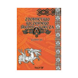 Zdobnictwo wczesnego średniowiecza Tom 3