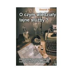 O czym wiedziały tajne służby?