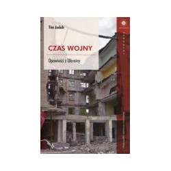 Czas wojny Opowieści z Ukrainy