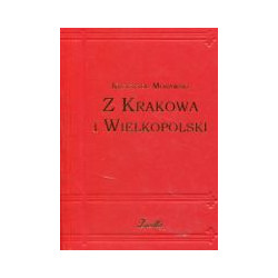 Z Krakowa i Wielkopolski