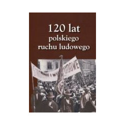 120 lat polskiego ruchu ludowego
