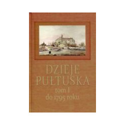 Dzieje Pułtuska. Tom I do 1795 roku