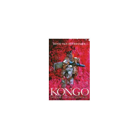 Kongo Opowieść o zrujnowanym kraju