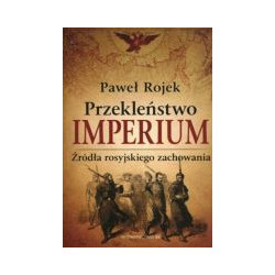 Przekleństwo imperium. Źródła rosyjskiego zachowania