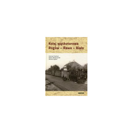 Kolej wąskotorowa Rogów-Rawa-Biała