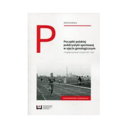 Początki polskiej publicystyki sportowej w ujęciu genologicznym