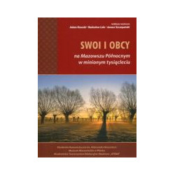 Swoi i obcy na Mazowszu Północnym w minionym tysiącleciu