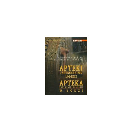 Apteki i aptekarstwo łódzkie Apteka Przy Placu Wolności w Łodzi