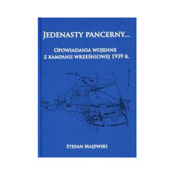 Jedenasty pancerny... Opowiadania wojenne z kampanii wrześniowej 1939 r.