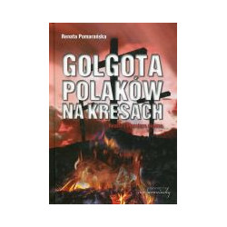 Golgota Polaków na Kresach