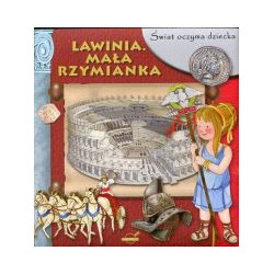 Świat oczyma dziecka Lawinia Mała Rzymianka