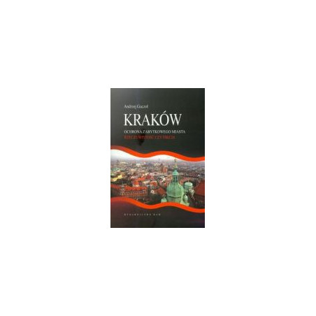 Kraków Ochrona zabytkowego miasta