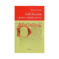 Gall Anonim - poeta i mistrz prozy