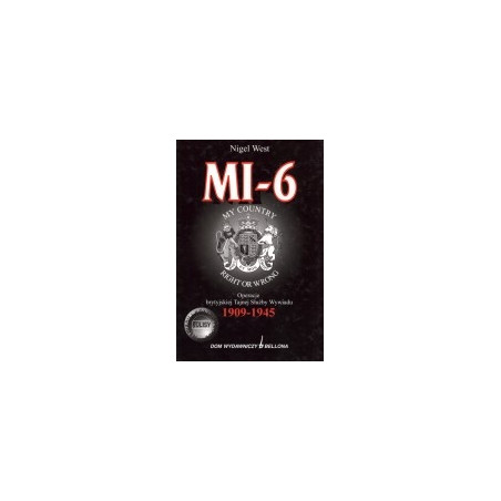 Mi-6. Operacje brytyjskiej Tajnej Służby Wywiadu 1909-1945