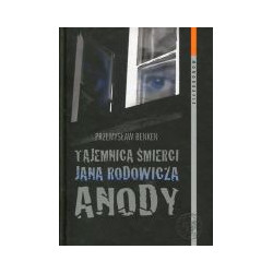 Tajemnica śmierci Jana Rodowicza Anody