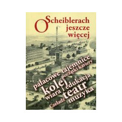 O Scheiblerach jeszcze więcej