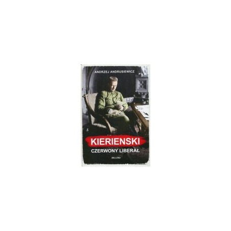 Kierienski. Czerwony liberał