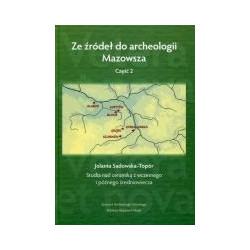 Ze źródeł do archeologii Mazowsza część 2