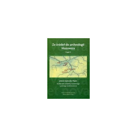 Ze źródeł do archeologii Mazowsza część 2