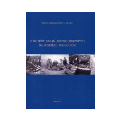 Z dziejów badań archeologicznych na Pomorzu Wschodnim