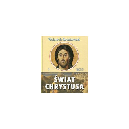Świat Chrystusa Tom 1