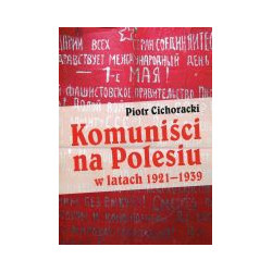 Komuniści na Polesiu w latach 1921-1939