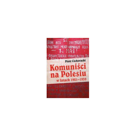 Komuniści na Polesiu w latach 1921-1939