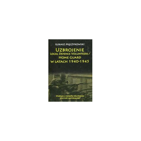 Uzbrojenie Local Defence Volunteers / Home Guard w latach 1940-1945