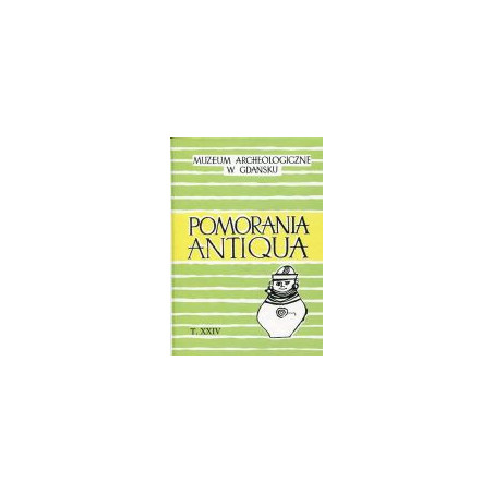 Pomorania Antiqua t. XXIV